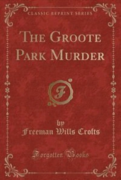 The Groote Park Murder (Classic Reprint)