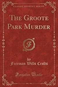 The Groote Park Murder (Classic Reprint)
