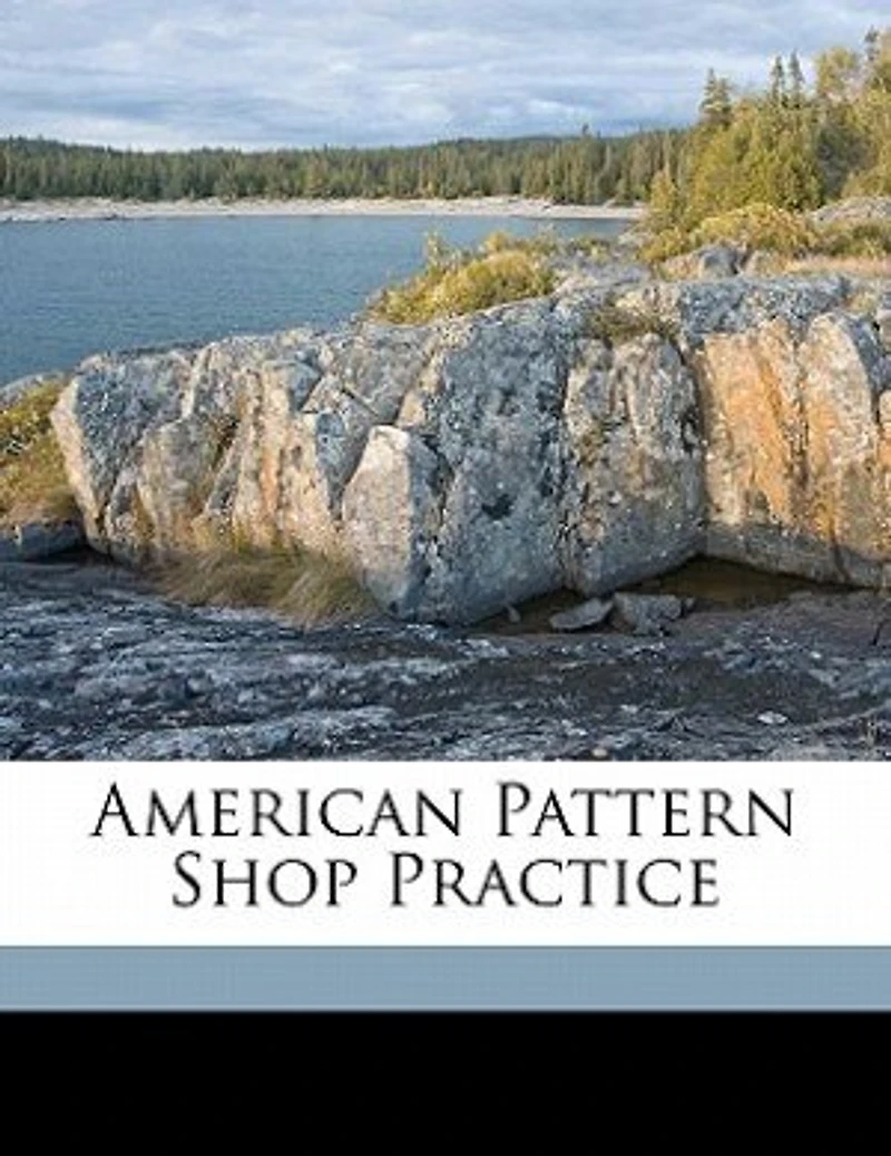 American Pattern Shop Practice