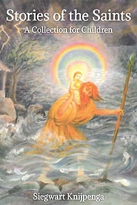 Stories Of The Saints: A Collection For Children