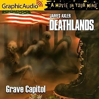 Grave Capitol [Dramatized Adaptation]: Deathlands 143