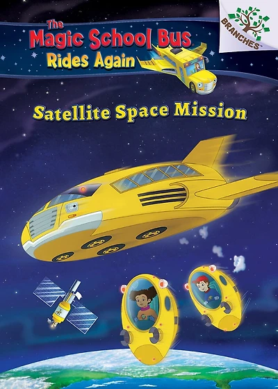 Satellite Space Mission (The Magic School Bus Rides Again)