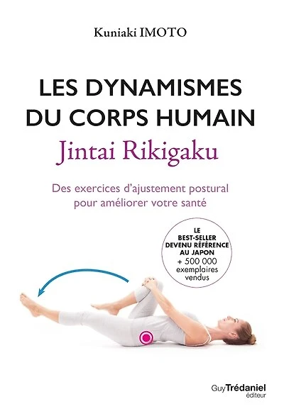 Les dynamismes du corps humain: des exercices d'ajustement postural pour améliorer votre santé
