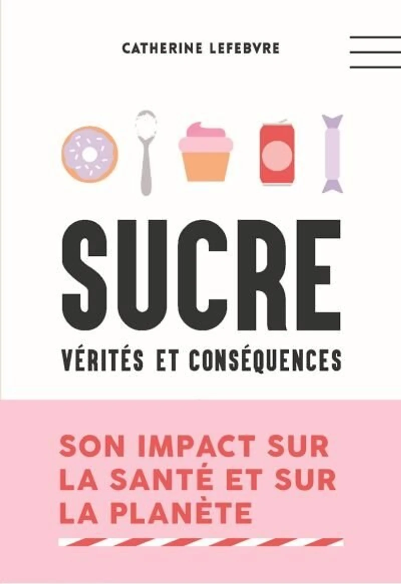 Sucre: vérités et conséquences : son impact sur la santé planète
