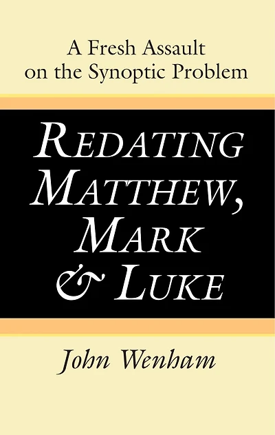 Redating Matthew, Mark and Luke