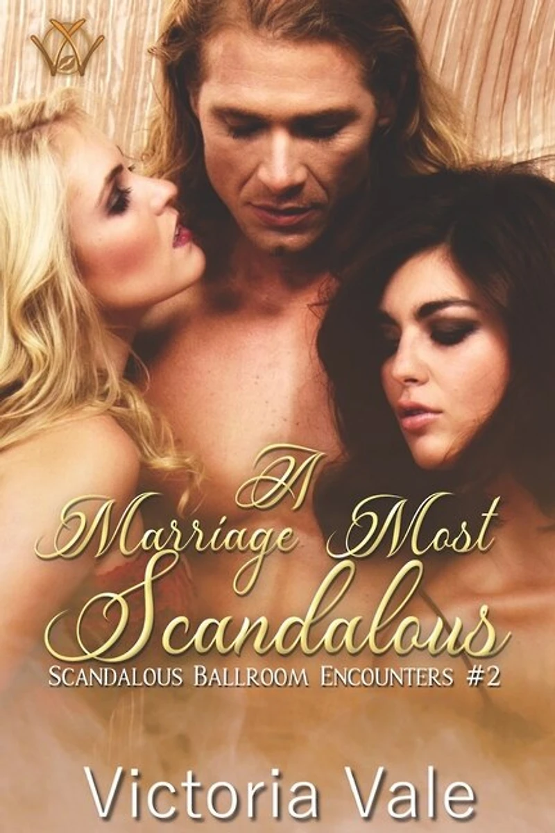 A Marriage Most Scandalous (A Regency Erotic Romance Menage)