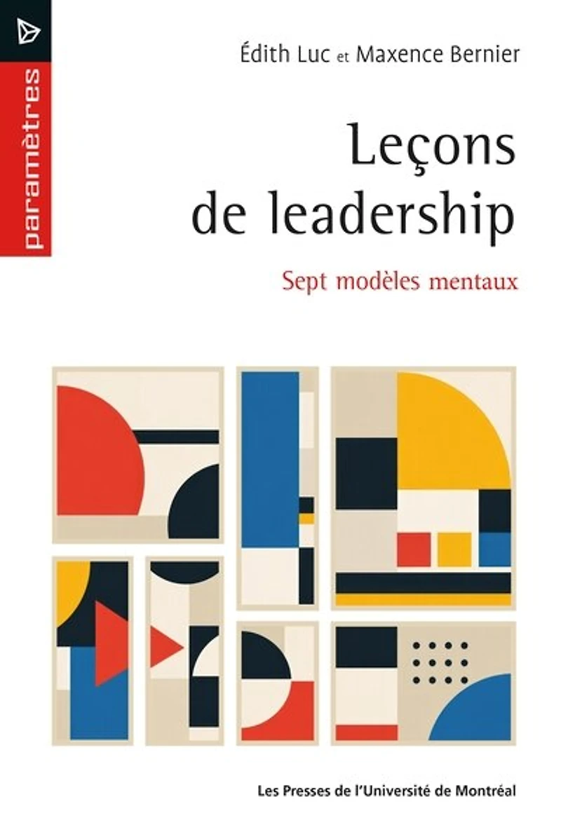 Leçons de leadership: sept modèles mentaux