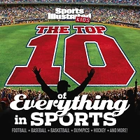 The Top 10 Of Everything In Sports: Ranking The Best Of Everything In Sports