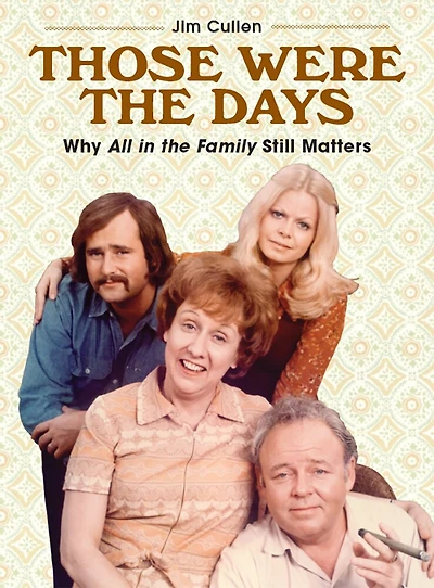 Those Were The Days: Why All Family Still Matters