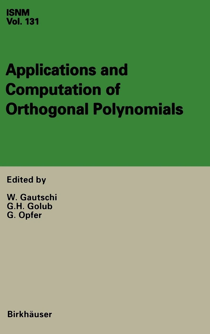 Applications and Computation of Orthogonal Polynomials: Conference at the Mathematical Research Institute Oberwolfach, Germany March 22-28, 1998