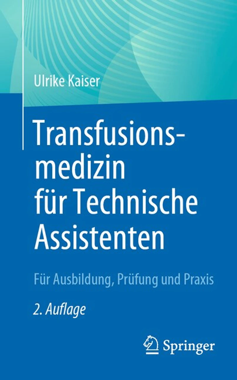 Transfusionsmedizin Für Technische Assistenten: Ausbildung, Prüfung Und Praxis