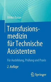 Transfusionsmedizin Für Technische Assistenten: Ausbildung, Prüfung Und Praxis