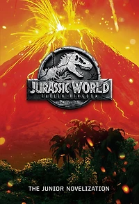 Jurassic World: Fallen Kingdom: The Junior Novelization (Jurassic Kingdom)