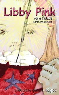 Libby Pink vai à Cidade: (chocolate quente mágico)