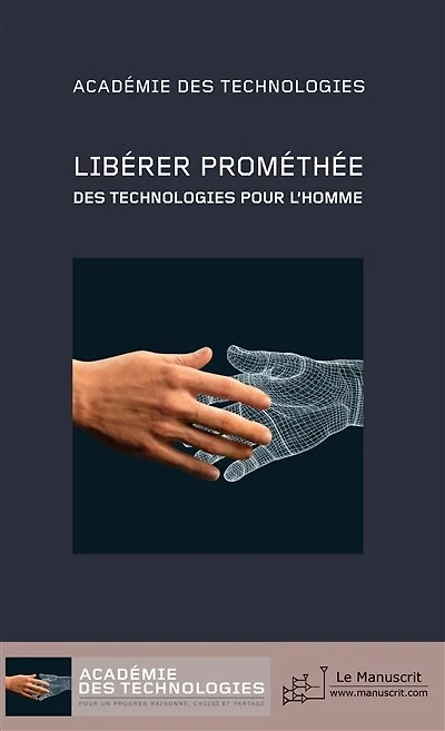 Libérer Prométhée: des technologies pour l'homme