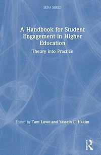 A Handbook for Student Engagement Higher Education: Theory into Practice