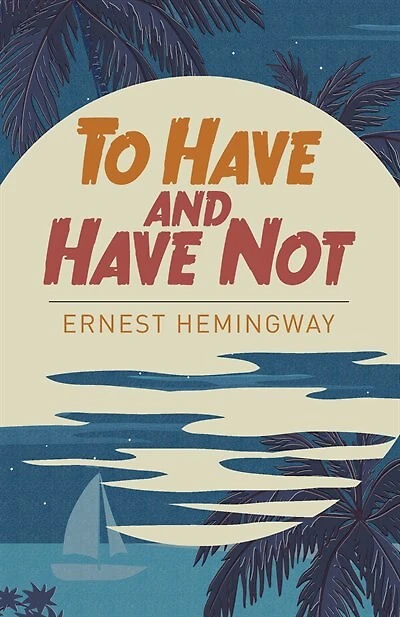 ARC CLASSICS TO HAVE & HAVE NOT
