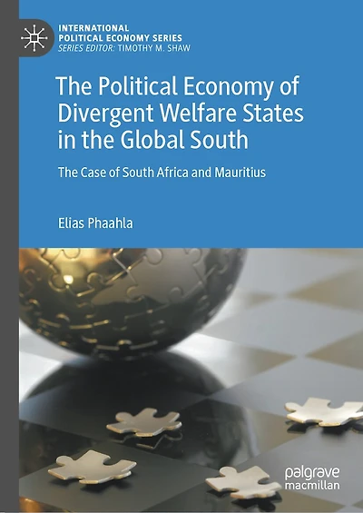 The Political Economy of Divergent Welfare States Global South: Case South Africa and Mauritius