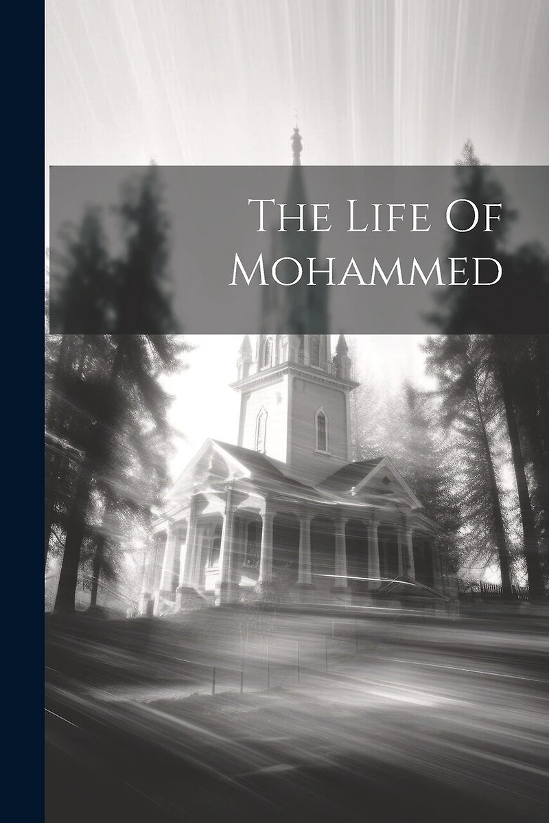 The Life Of Mohammed