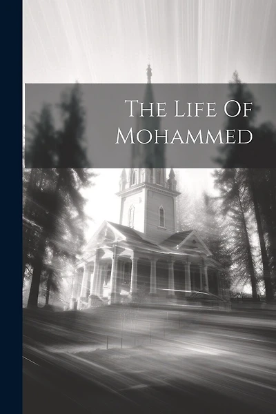 The Life Of Mohammed