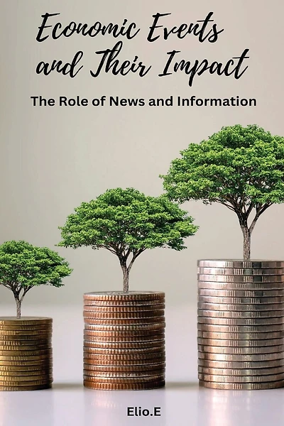 Economic Events and Their Impact The Role of News and Information