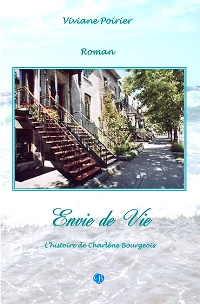 Envie de Vie: L'histoire de Charlene Bourgeois