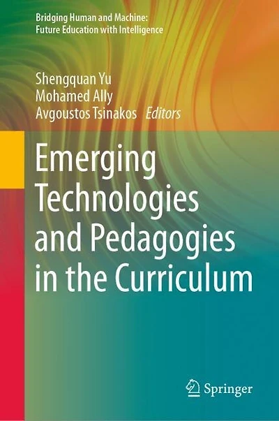 Emerging Technologies and Pedagogies the Curriculum