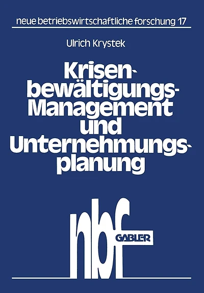 Krisenbewältigungs-Management und Unternehmungsplanung