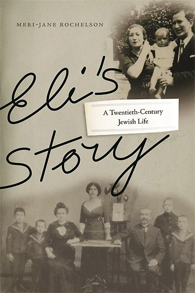 Eli's Story: A Twentieth-Century Jewish Life