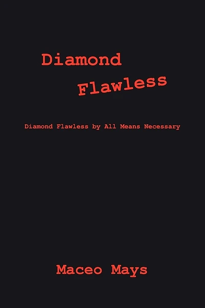 Diamond Flawless: Diamond Flawless By All Means Necessary