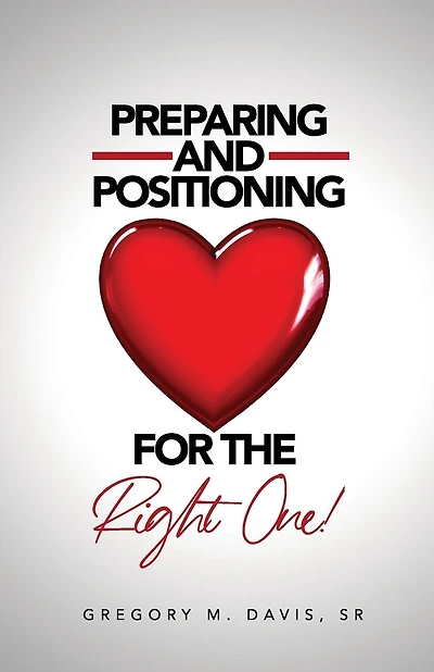 Preparing And Positioning For The Right One
