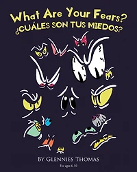 What Are Your Fears?: ¿Cuáles Son Tus Miedos?