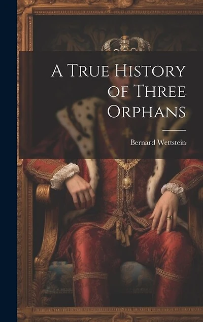 A True History of Three Orphans