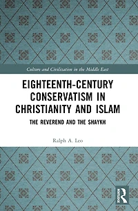 Eighteenth-Century Conservatism Christianity and Islam: the Reverend Shaykh