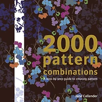 2000 Pattern Combinations: A Step-by-step Guide To Creating Pattern