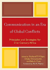 Communication in an Era of Global Conflicts: Principles and Strategies for 21st Century Africa