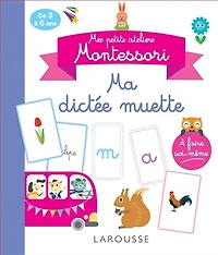 Ma dictée muette: mes petits ateliers Montessori