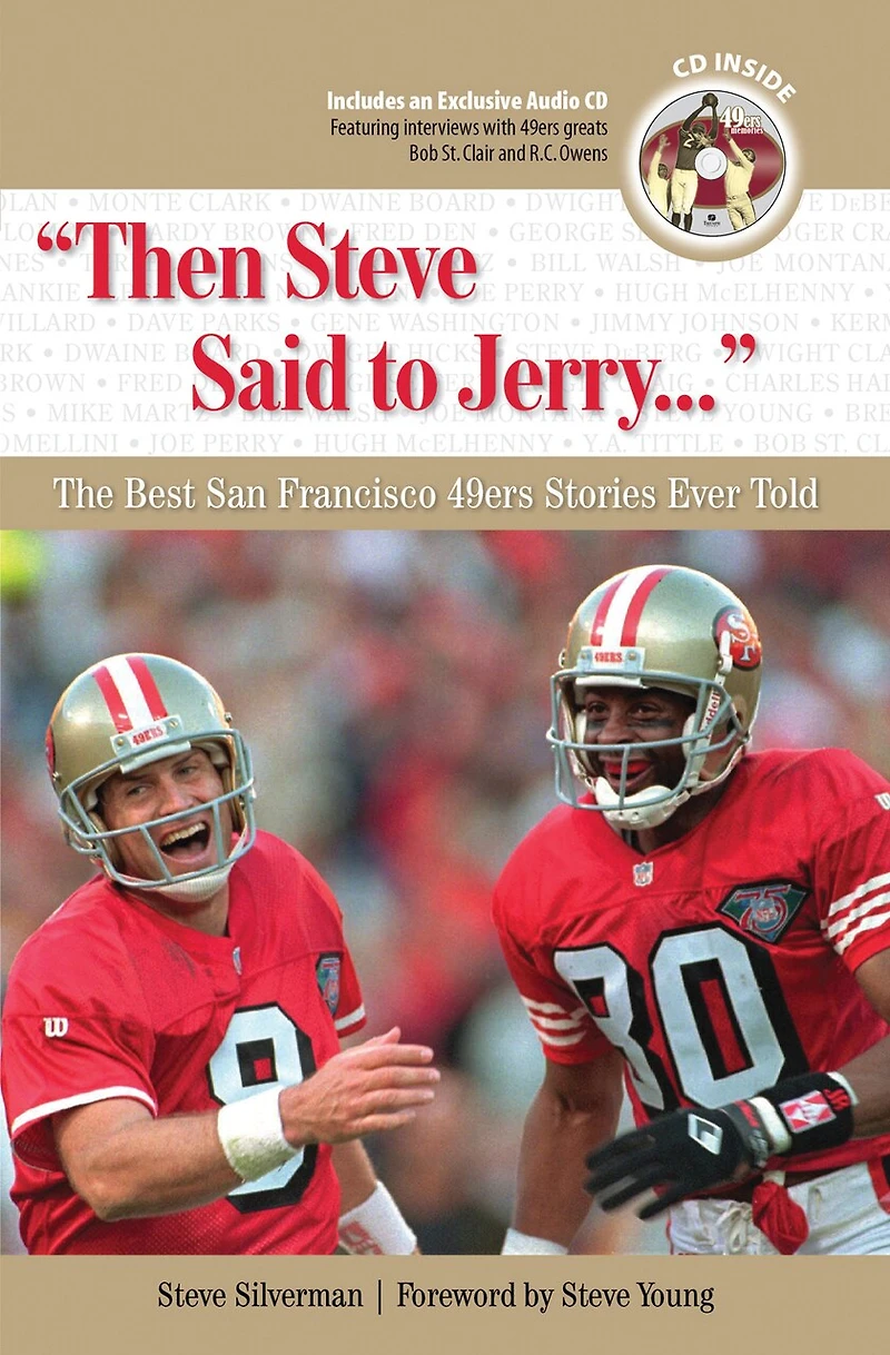 then Steve Said To Jerry. . .: The Best San Francisco 49ers Stories Ever Told