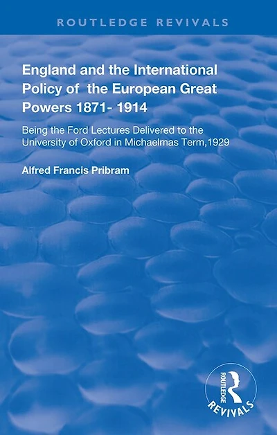 England and the International Policy of European Great Powers 1871 - 1914