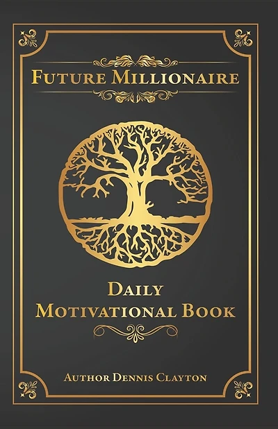 Future Millionaire: Daily Motivational Book