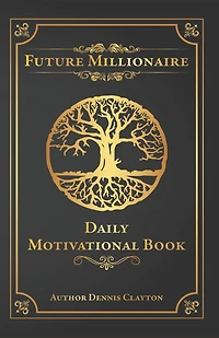 Future Millionaire: Daily Motivational Book