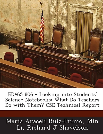 ED465 806 - Looking into Students' Science Notebooks: What Do Teachers Do with Them? CSE Technical Report