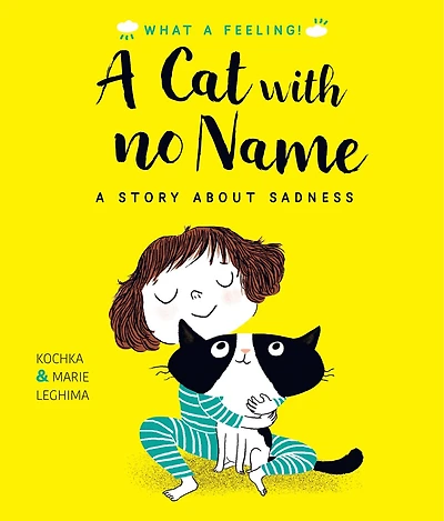 A Cat With No Name: Story About Sadness