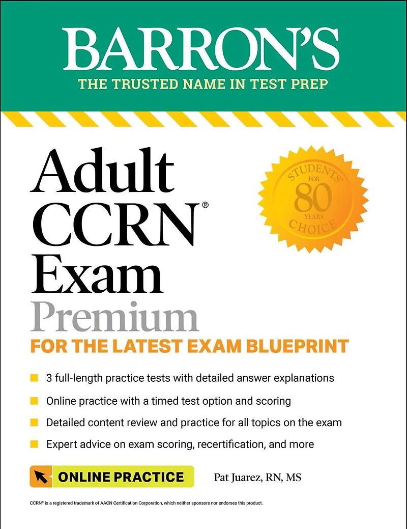 Adult CCRN Exam Premium: Study Guide for the Latest Blueprint, Includes 3 Practice Tests, Comprehensive Review, and Online Prep