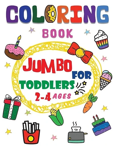 Coloring book jumbo for toddlers 2-4 ages: Beginner-Friendly Super Large Simple Picture Coloring Books for release stress, improve pencil grip for Toddlers, Kids Ages 2-4, Early Learning, Preschool, Kindergarten and adult