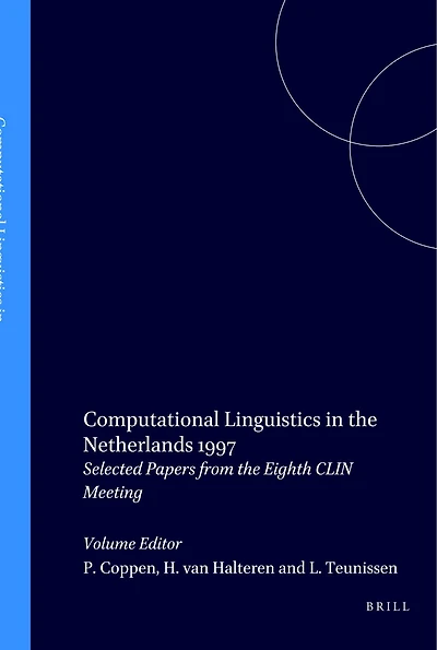 Computational Linguistics the Netherlands 1997: Selected Papers from Eighth CLIN Meeting