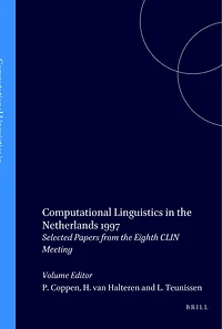Computational Linguistics the Netherlands 1997: Selected Papers from Eighth CLIN Meeting