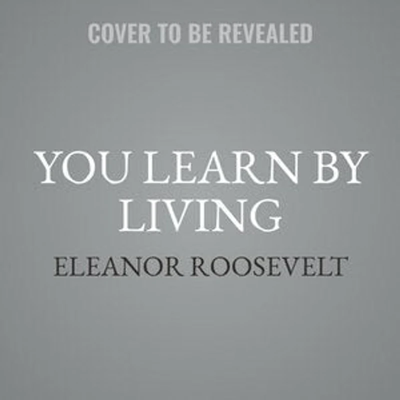 You Learn by Living: Eleven Keys for a More Fulfilling Life