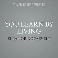 You Learn by Living: Eleven Keys for a More Fulfilling Life