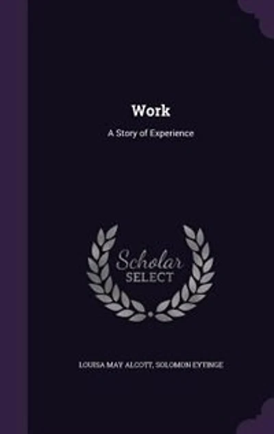 Work: A Story of Experience